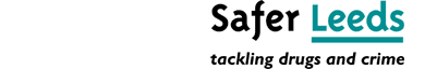 Safer Leeds - Tackling drugs and crime 